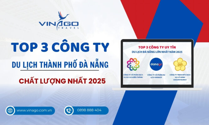 Công ty du lịch Đà Nẵng chất lượng 2025